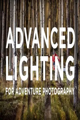 Advanced Lighting for Adventure Photography Season 1