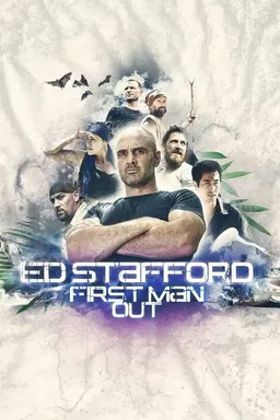 Ed Stafford: First Man Out Season 1