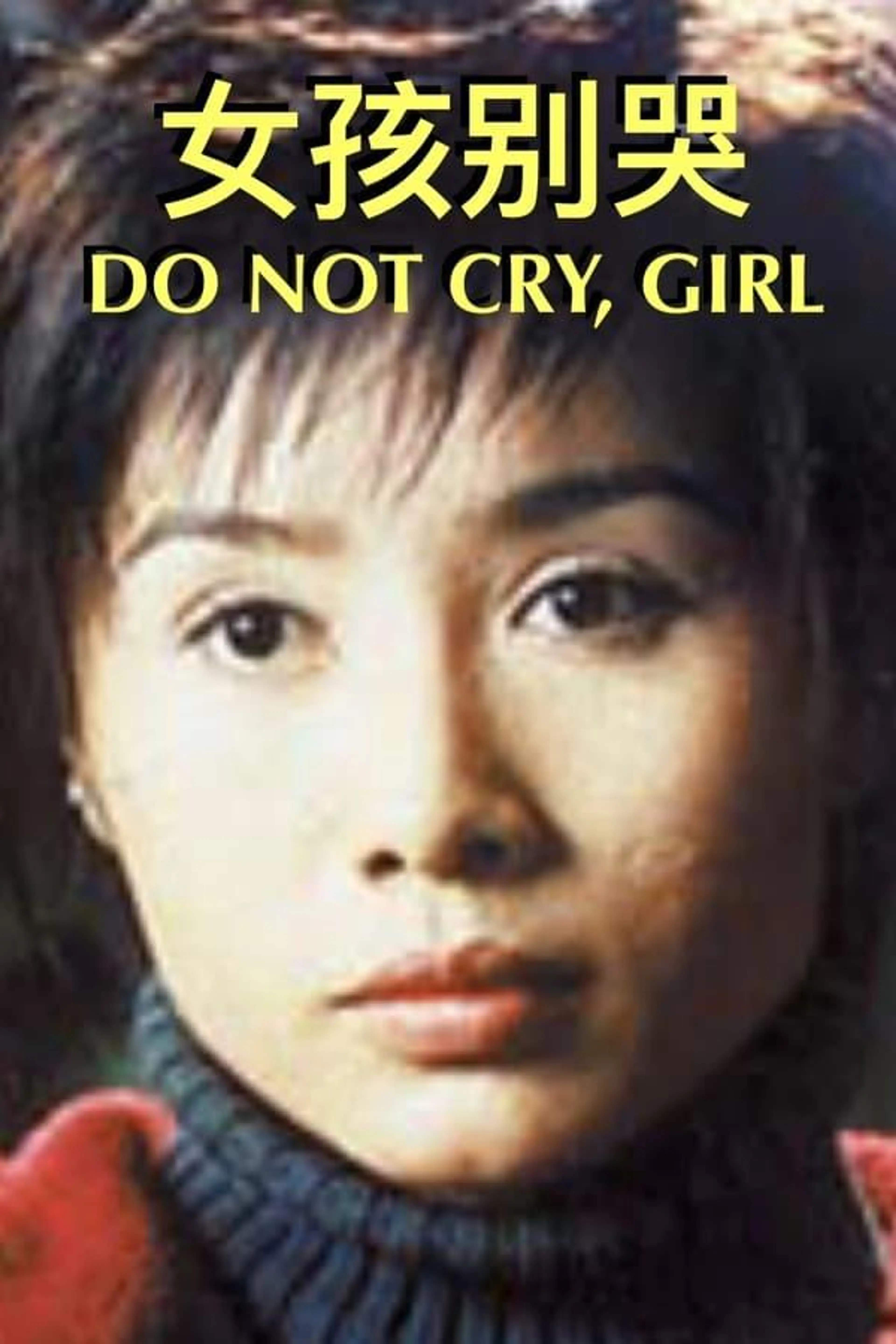 Do Not Cry, Girl