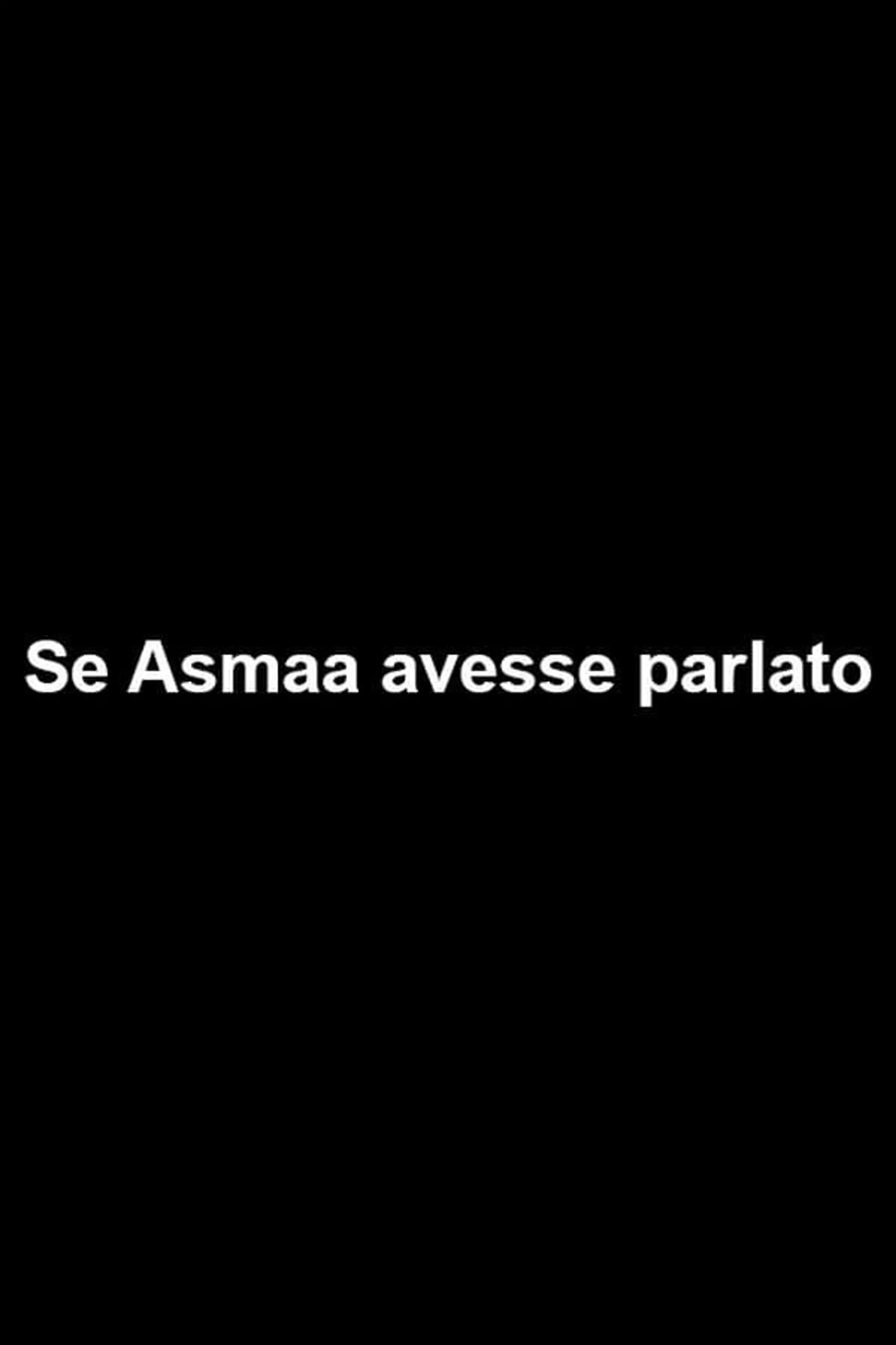 Se Asmaa avesse parlato