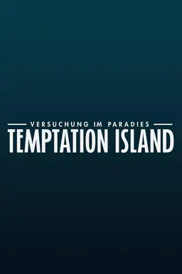 Temptation Island - Versuchung im Paradies Season 3