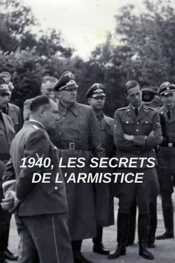 1940, Les secrets de l’Armistice Season 1