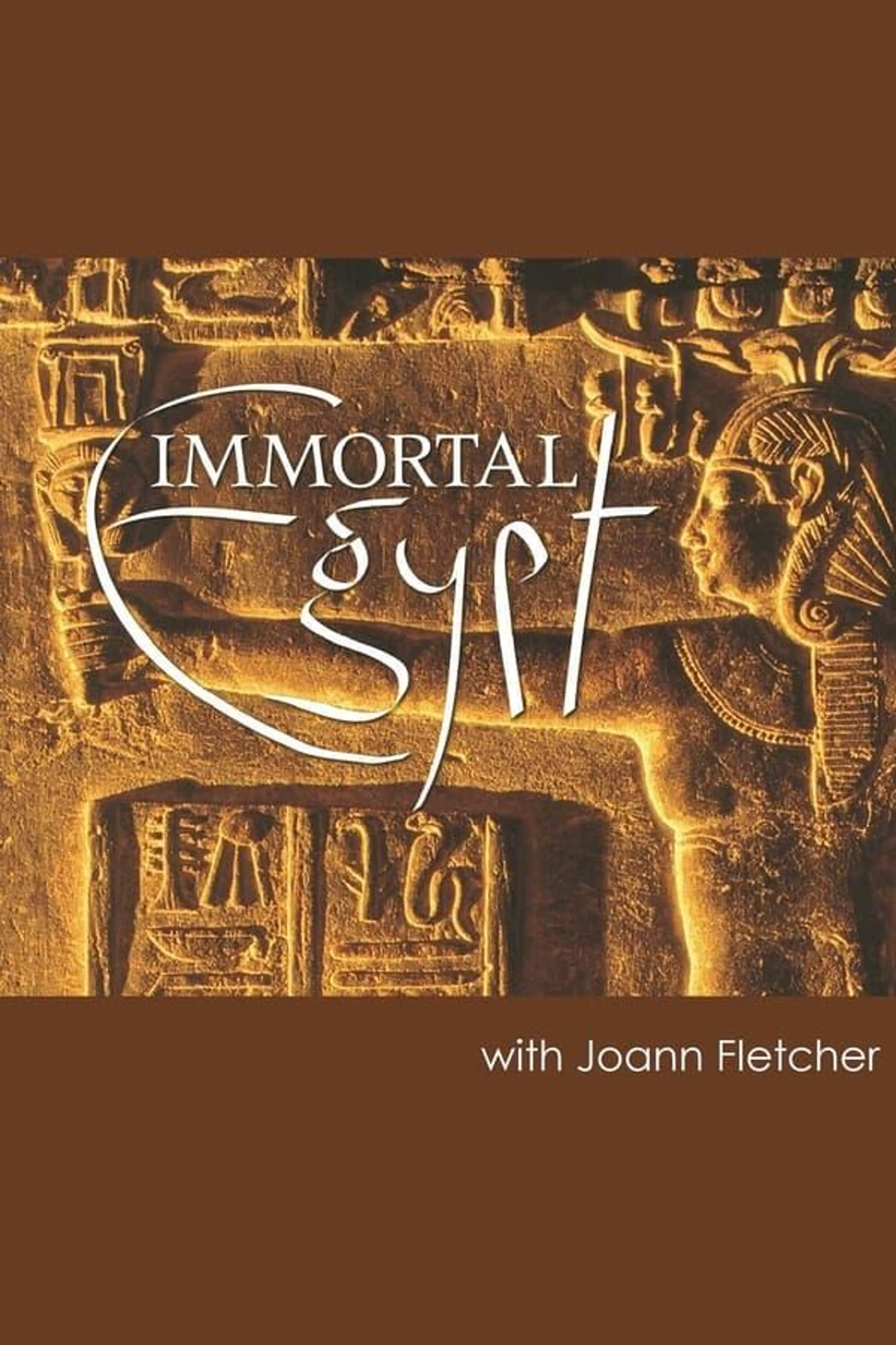 Immortal Egypt with Joann Fletcher Season 1