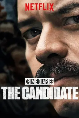 Crime Diaries: The Candidate Season 1
