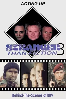 Stranger Than Fiction 3: Acting Up