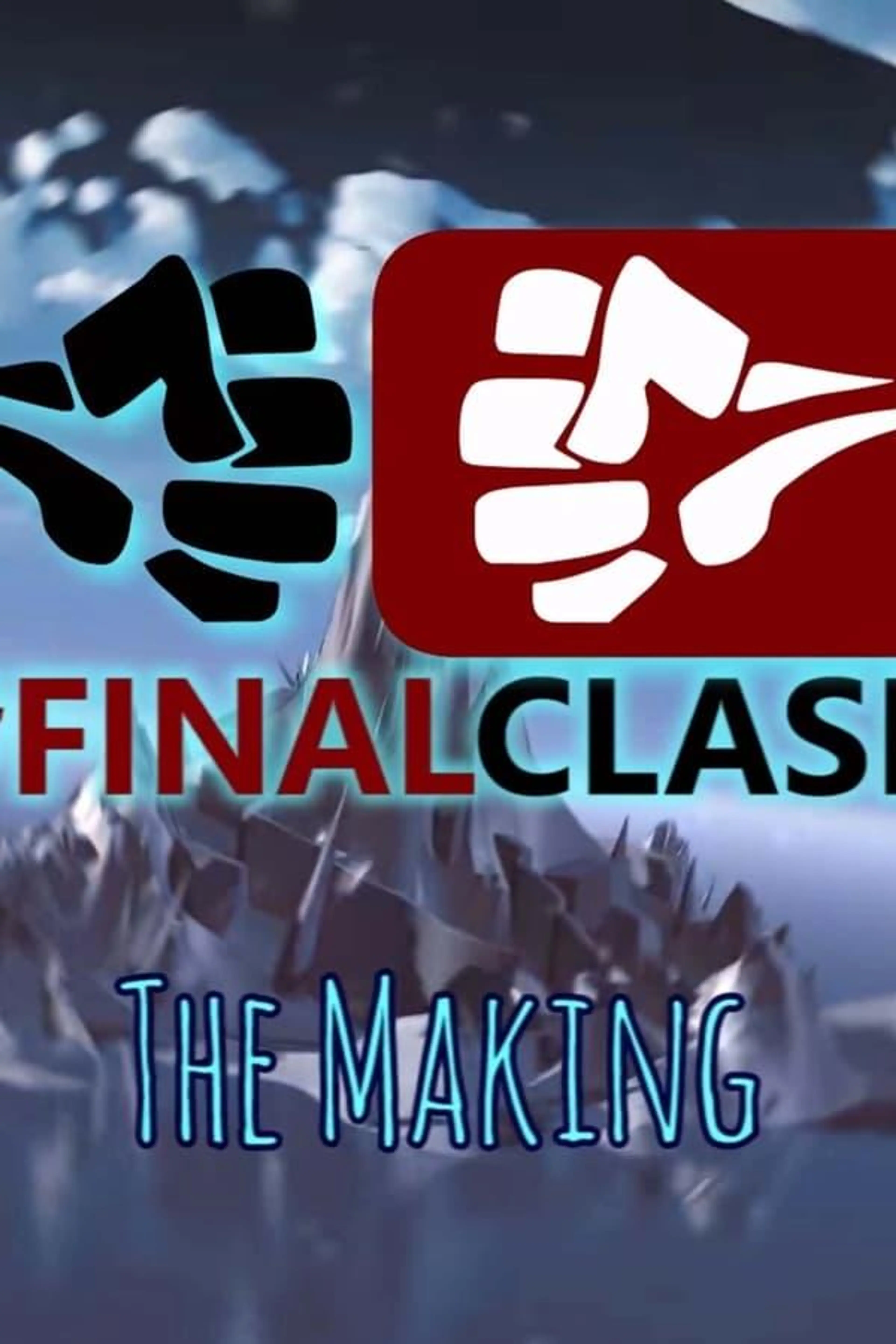 #FinalClash - The Making Season 1