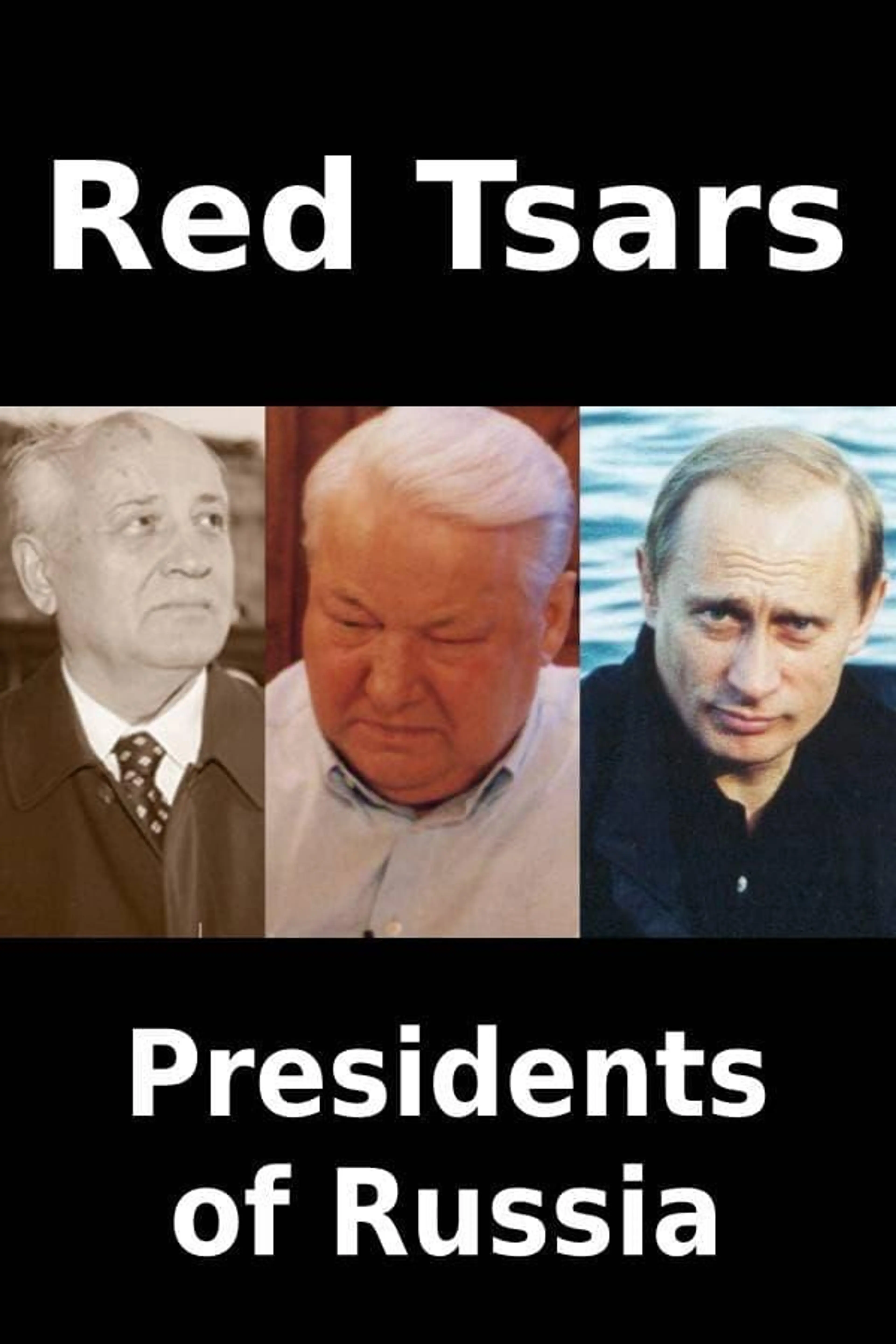 Red Tsars. Presidents of Russia Season 1