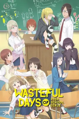 Wasteful Days of High School Girls Season 1