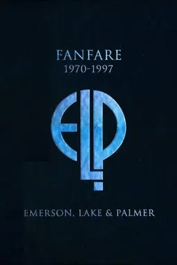 Emerson, Lake & Palmer: Fanfare (1970-1997)