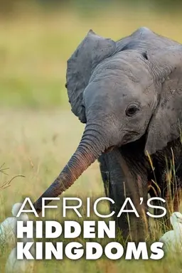 Africa's Hidden Kingdoms Season 1