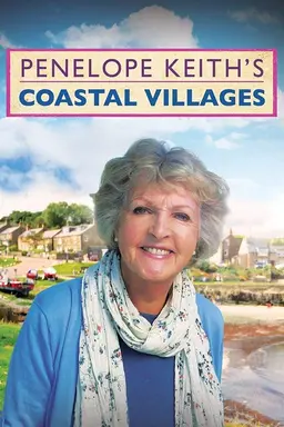 Penelope Keith's Coastal Villages Season 1