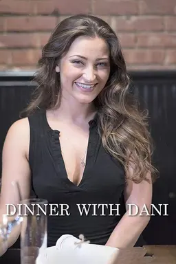 Dinner with Dani Season 1