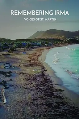 Remembering Irma: Voices of St. Martin