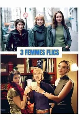 Trois femmes flics Season 1