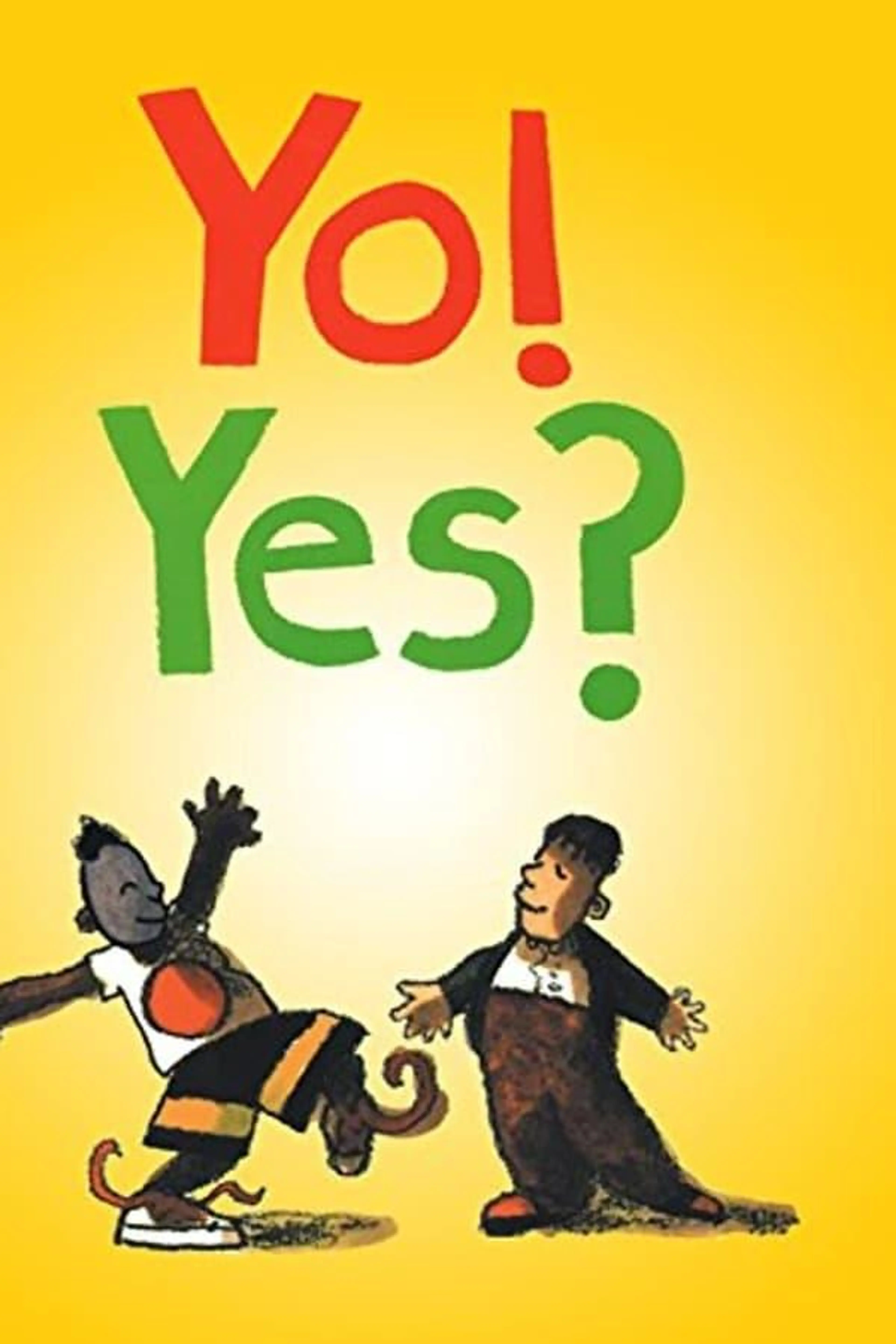 Yo! Yes?