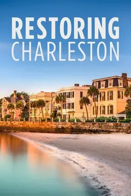 Restoring Charleston Season 1
