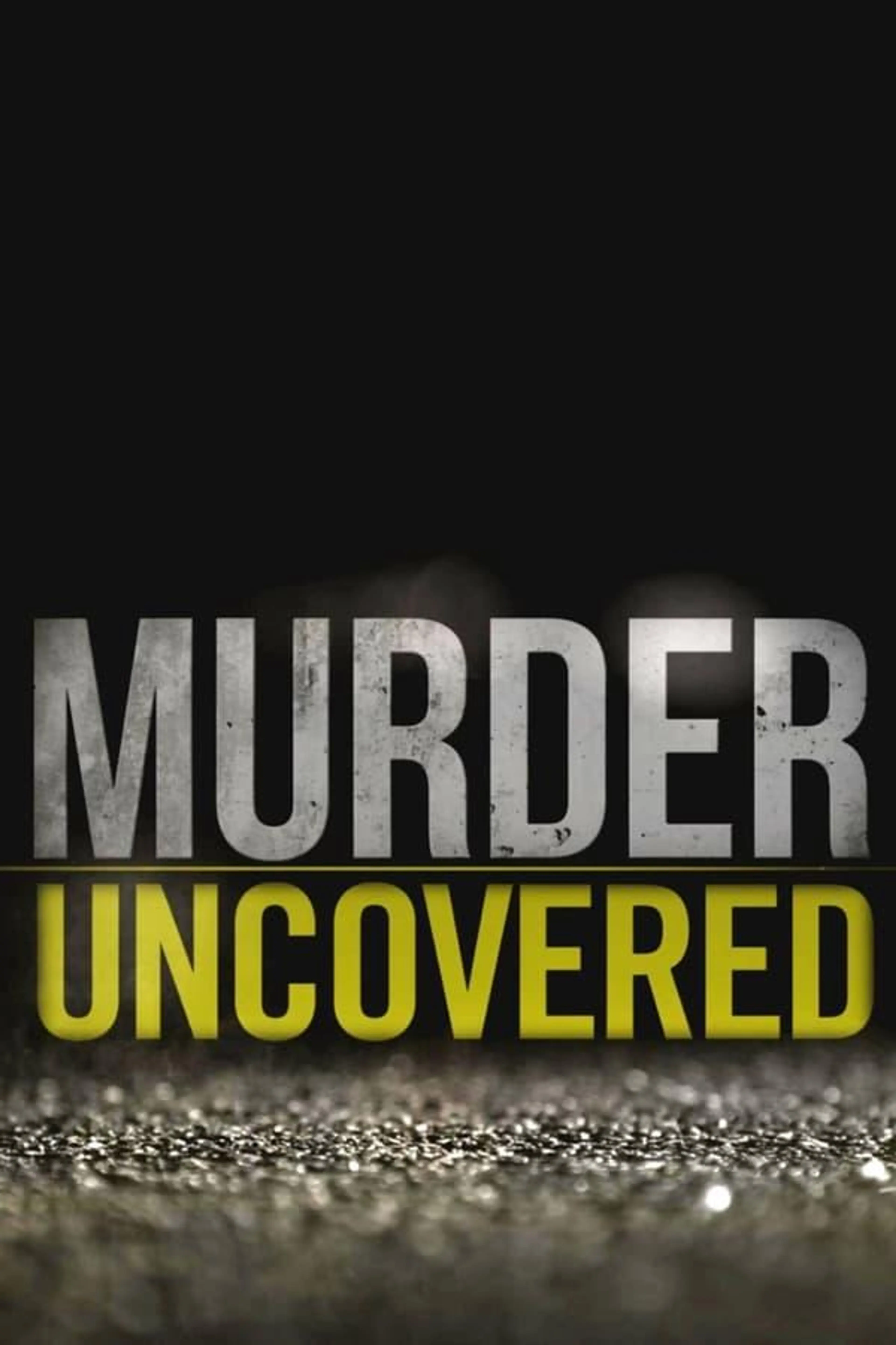 Murder Uncovered Season 1