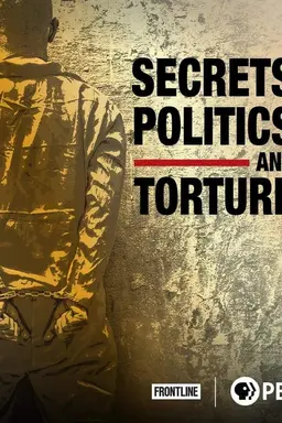 Secrets, Politics and Torture