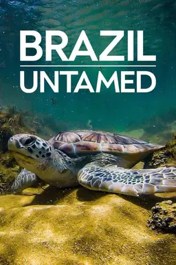 Brazil Untamed Biomes