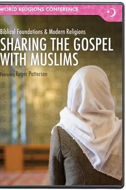 Sharing the Gospel with Muslims