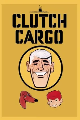 Clutch Cargo Season 1