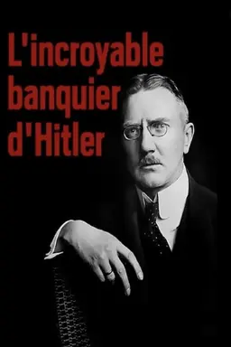 L'Incroyable Banquier d'Hitler