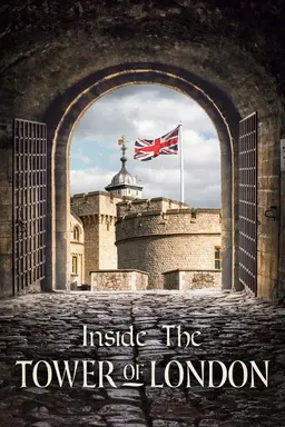 Inside the Tower of London Season 7