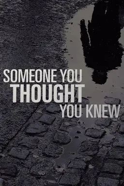 Someone You Thought You Knew Season 1