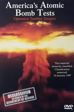 America's Atomic Bomb Tests: Operation Tumbler Snapper