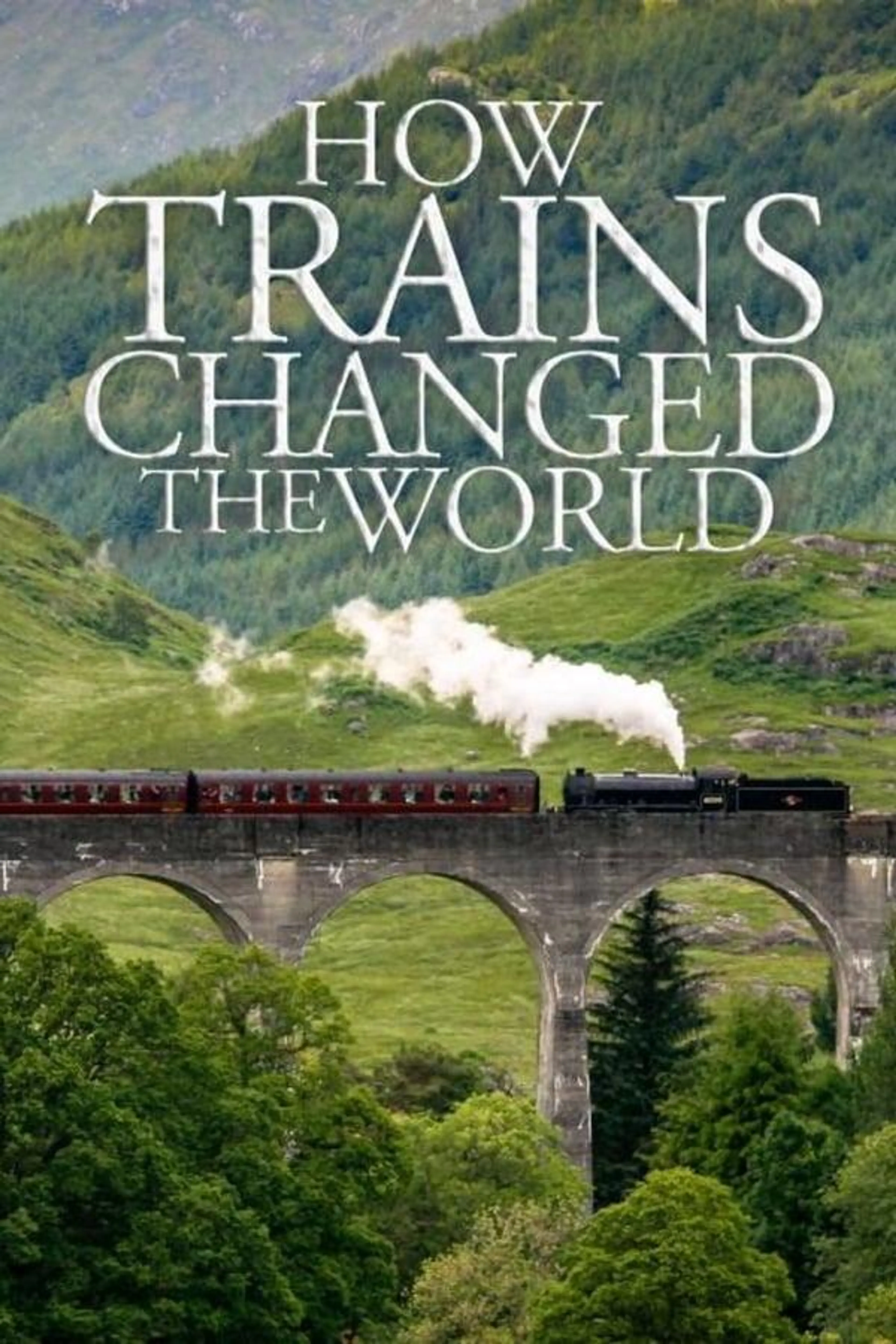 How Trains Changed the World Season 1