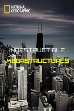 Indestructible Megastructures Season 1