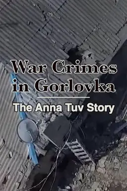 War Crimes in Gorlovka