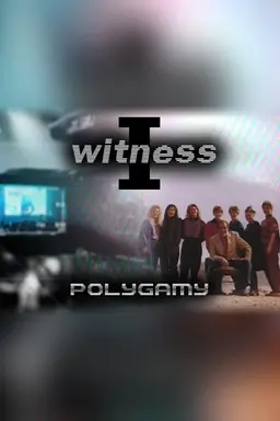 I Witness: Polygamy Season 1