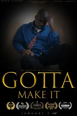 Gotta Make It