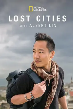 Lost Cities with Albert Lin Season 2