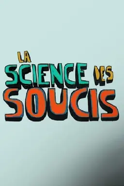 La science des soucis Season 1