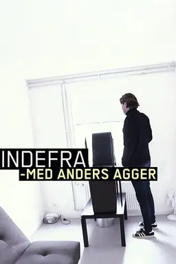 Indefra - med Anders Agger Season 3