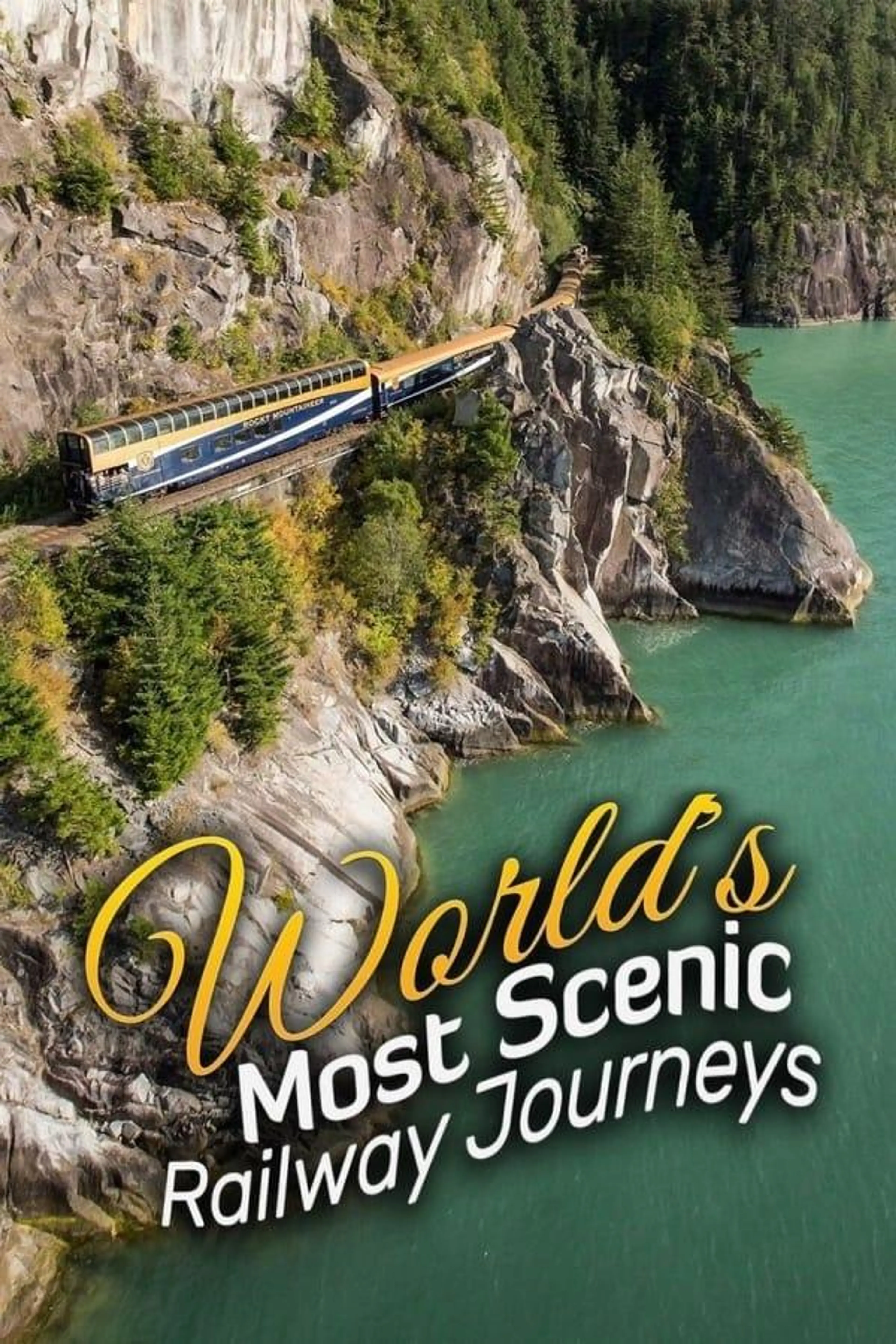 World's Most Scenic Railway Journeys Season 2