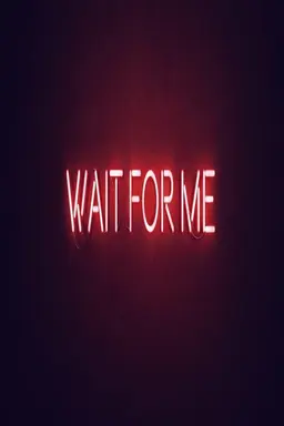 Wait for Me