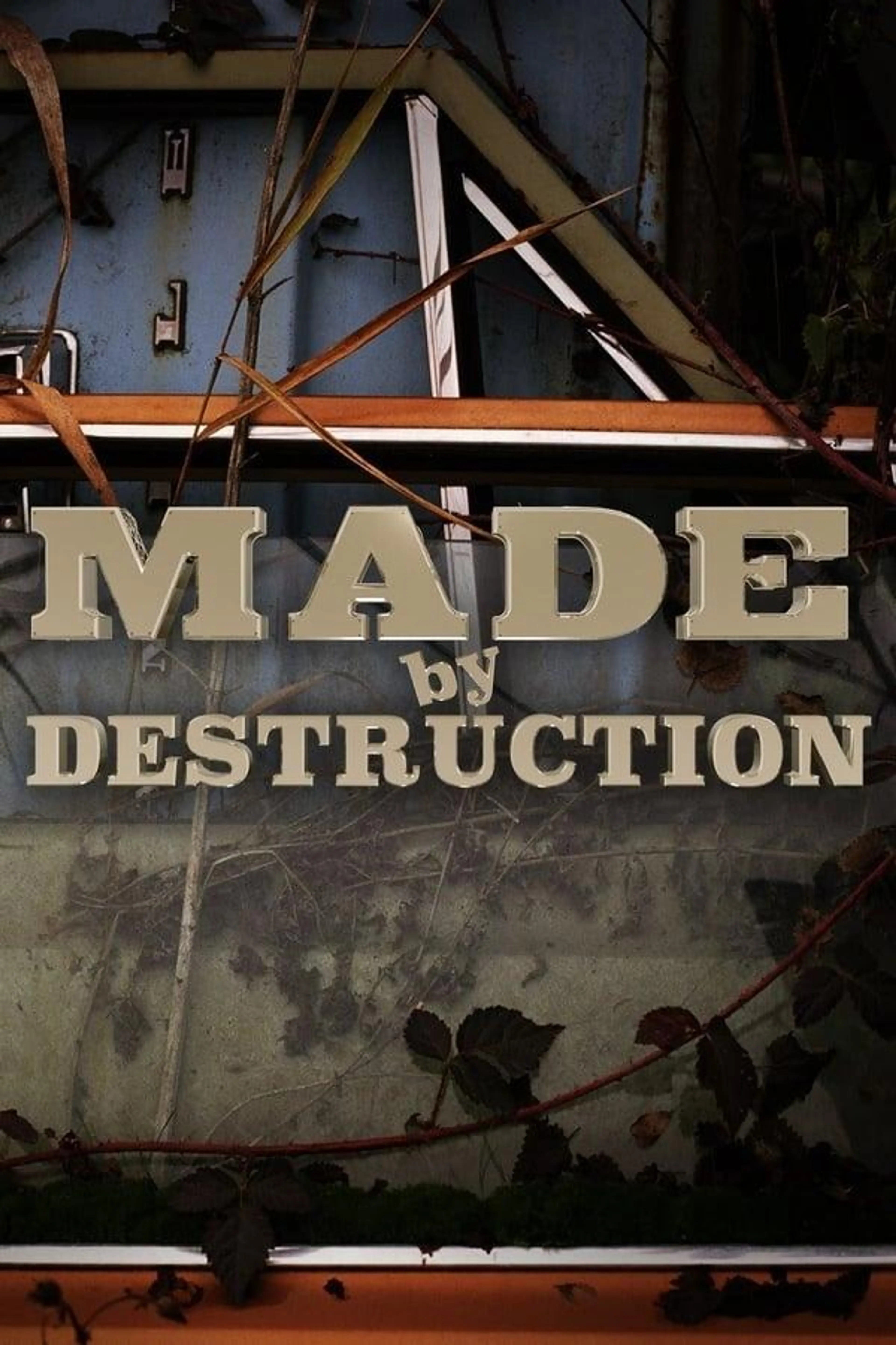 Made by Destruction Season 1