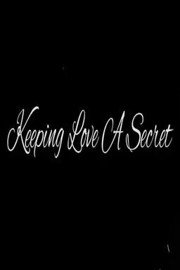 Keeping Love a Secret