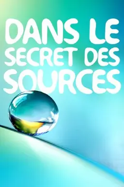 Dans le Secret des Sources Season 1