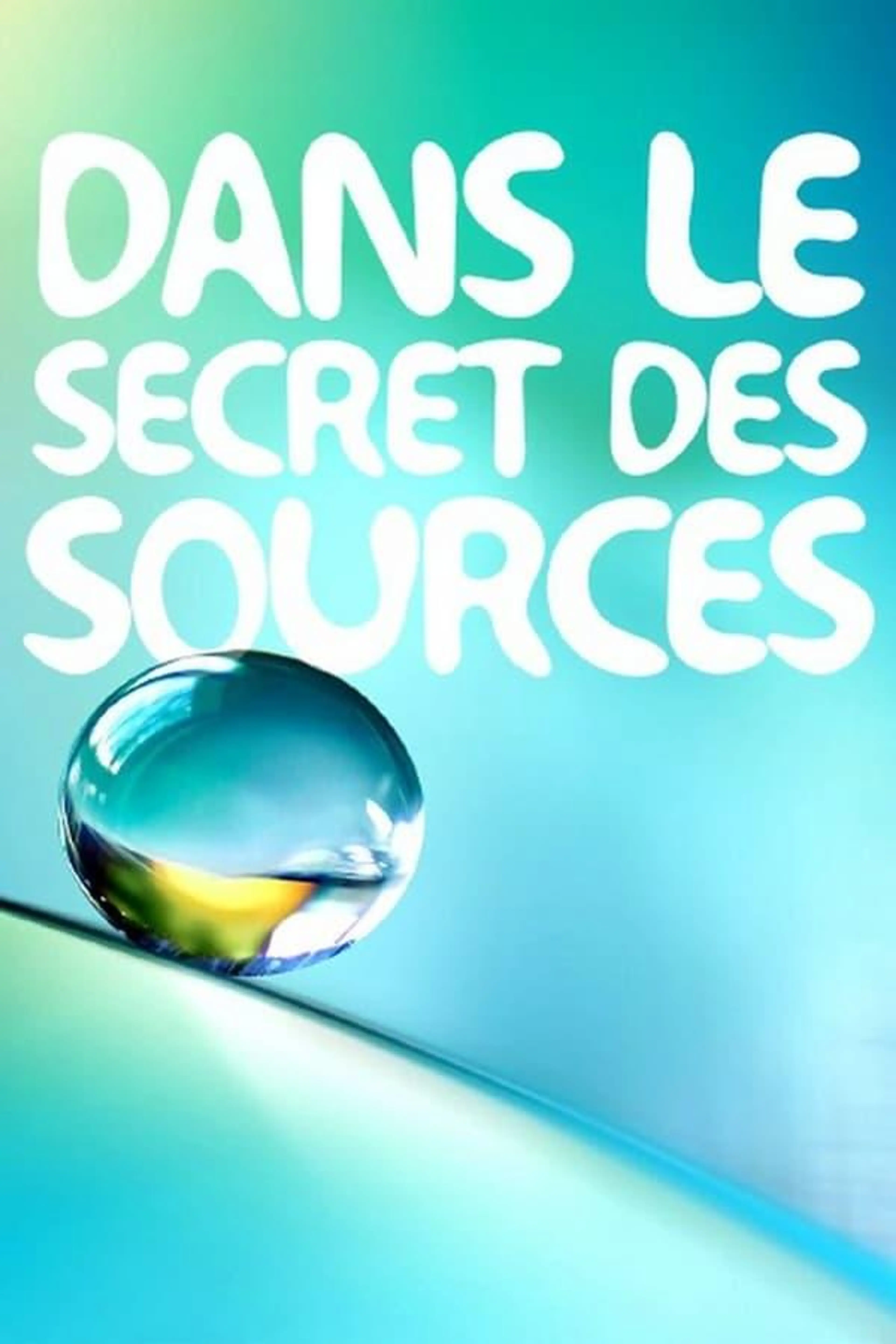 Dans le Secret des Sources Season 1