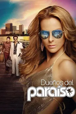 Duenos Del Paraiso Season 1