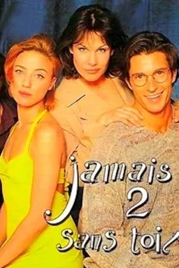 Jamais 2 sans toi...t Season 1