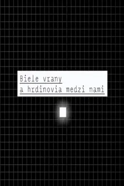 Biele vrany a hrdinovia medzi nami Season 1