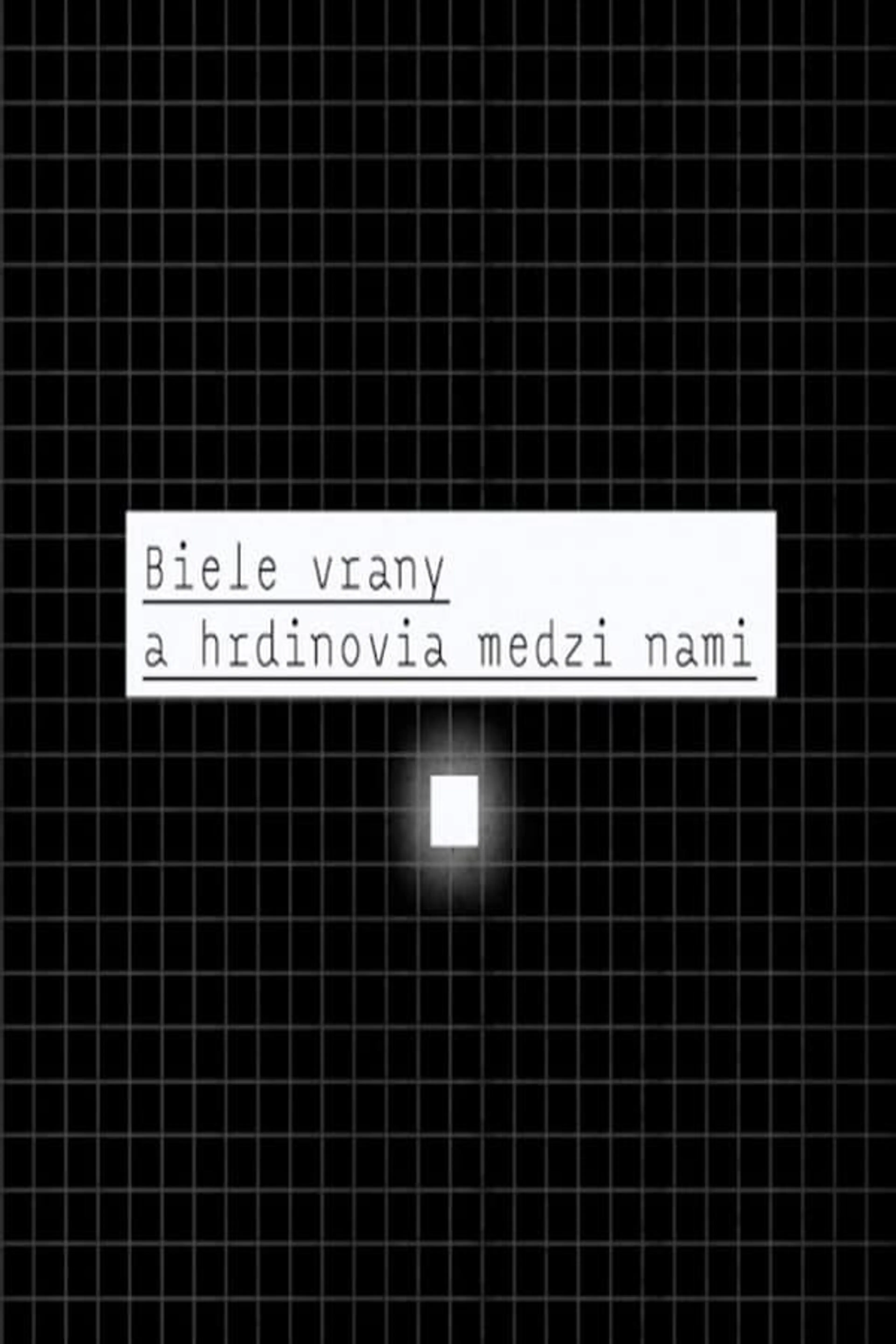 Biele vrany a hrdinovia medzi nami Season 1
