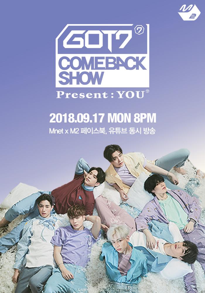 GOT7 COMEBACK SHOW [Present : YOU]