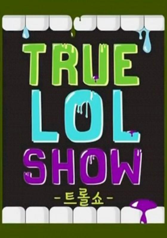 True LOL Show
