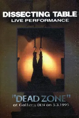 Dissecting Table: Dead Zone